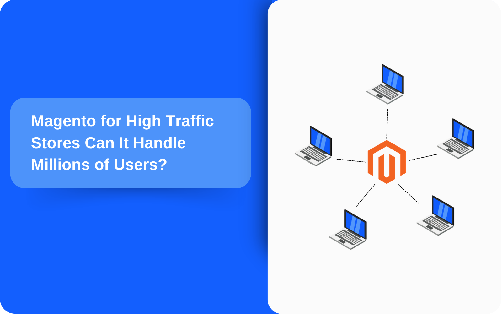 Magento for High-Traffic Stores: Can It Handle Millions of Users?