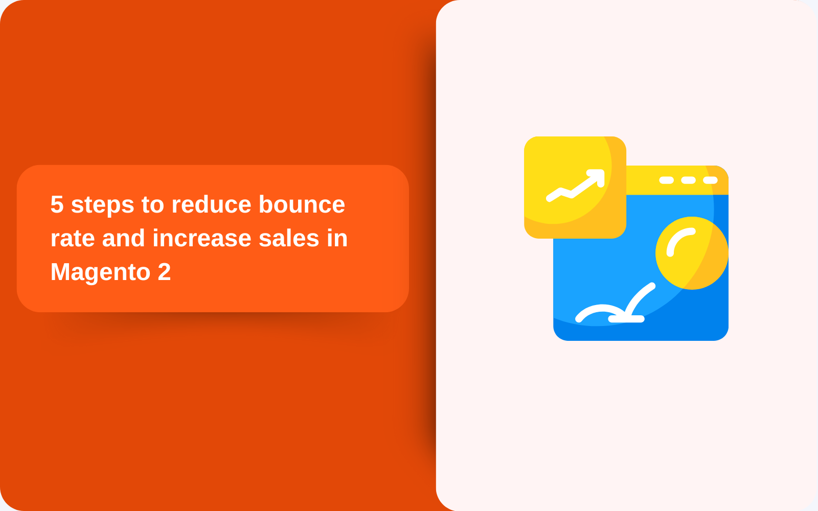 5 Steps To Reduce Bounce Rate & Increase Sales In Magento2