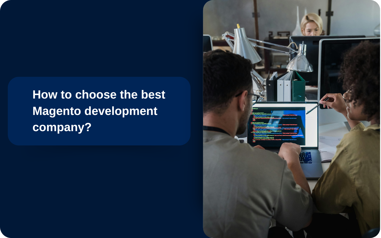How to choose the best Magento development company?