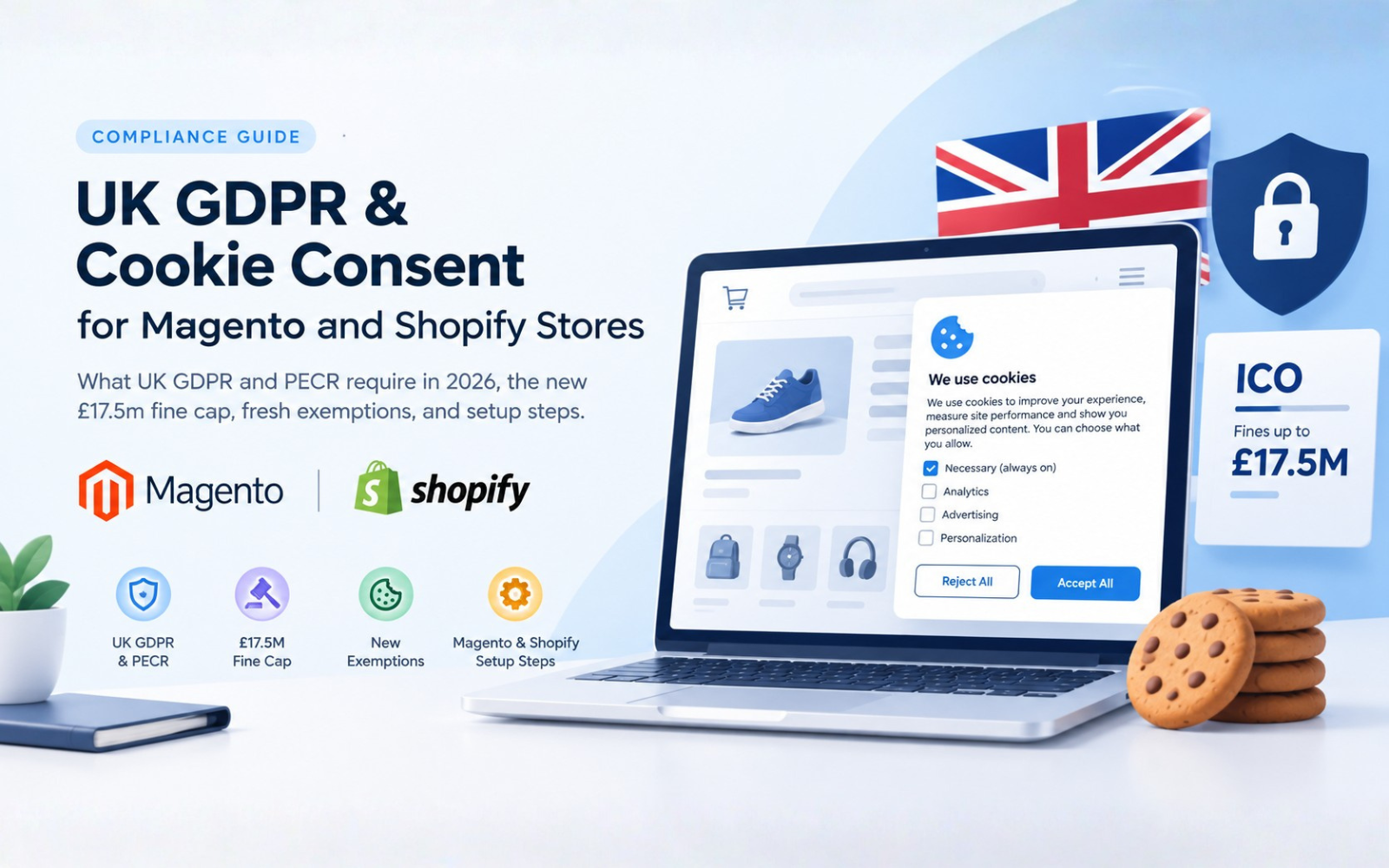 UK GDPR & Cookie Consent for Magento and Shopify Stores (2026 Guide)