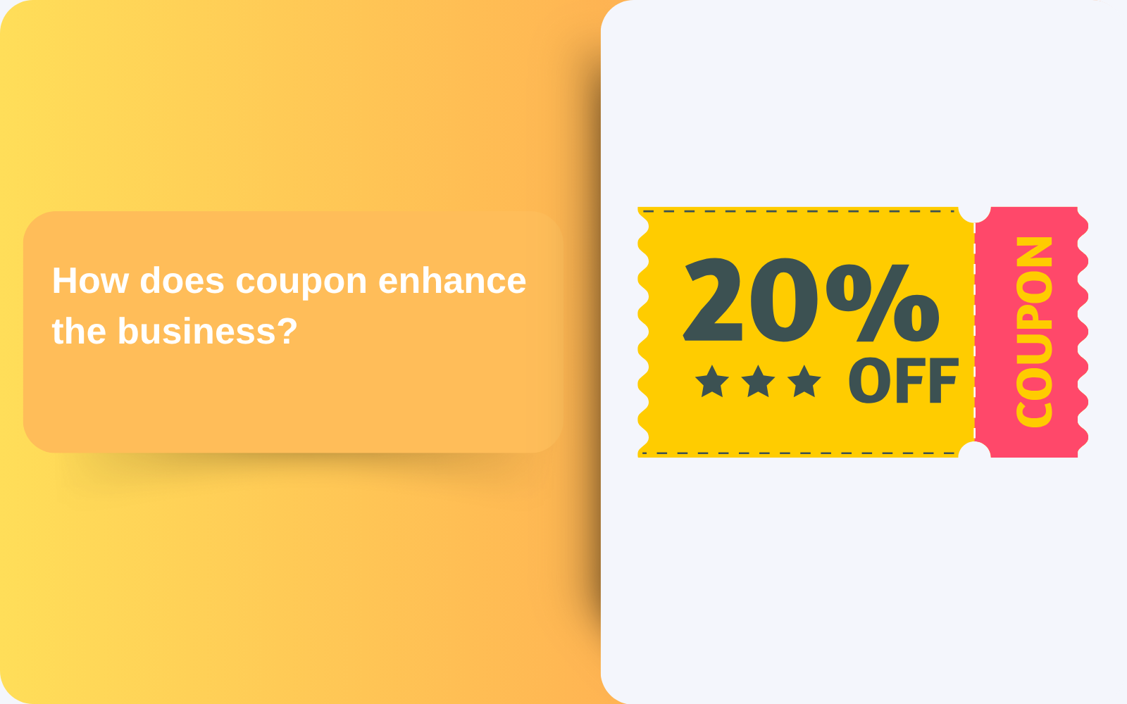 How does coupon enhance the business?
