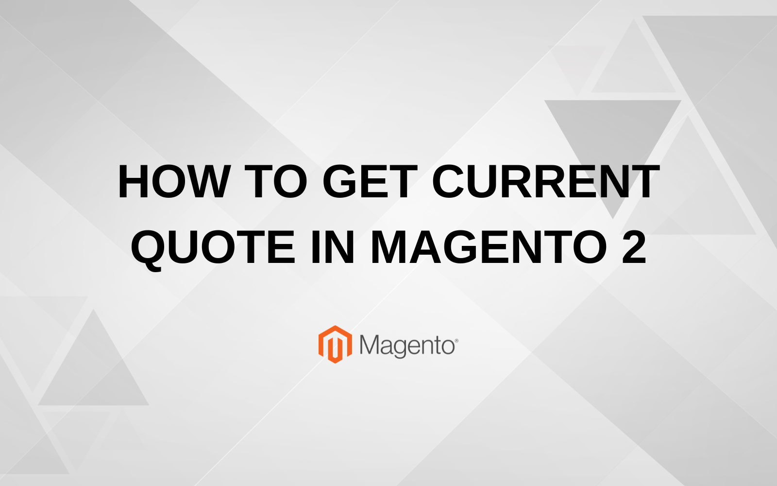 How to get current quote in Magento 2