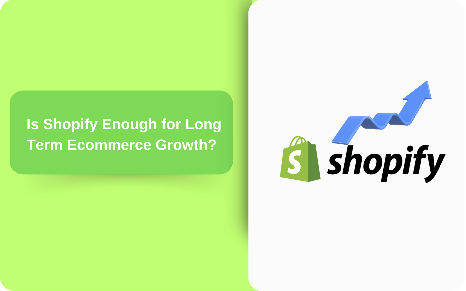Is Shopify Enough for Long-Term Ecommerce Growth?