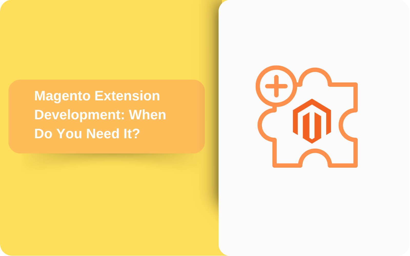 Magento Extension Development: When Do You Need It?