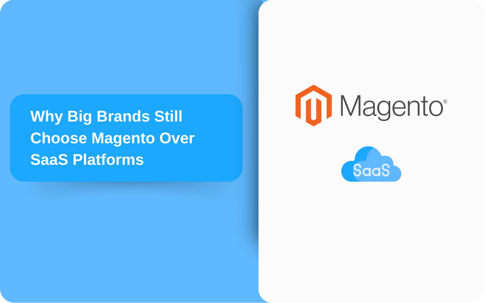 Why Big Brands Still Choose Magento Over SaaS Platforms