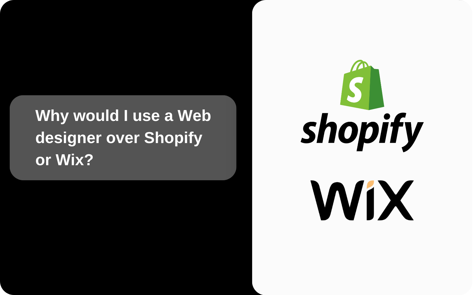 Why would I use a Web designer over Shopify or Wix?